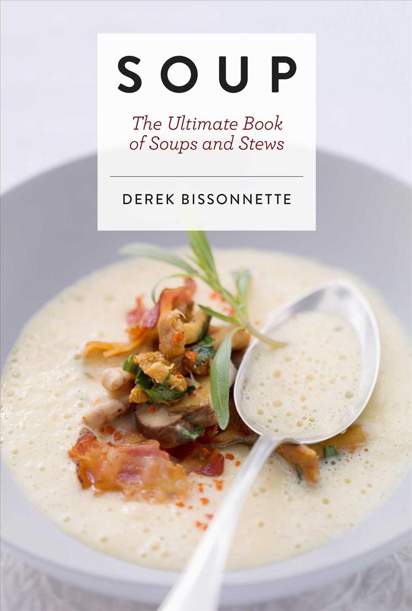 Soup By Derek Bissonnette 9781604338096 (Hardback)