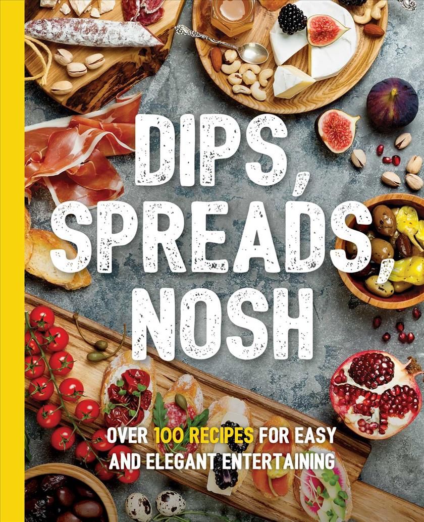 Dips, Spreads, Nosh By Kimberly Stevens 9781604338850 (Paperback)