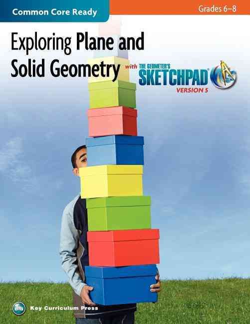 Exploring Plane and Solid Geometry in Grades 6-8 With the Geometer's Sketchpad