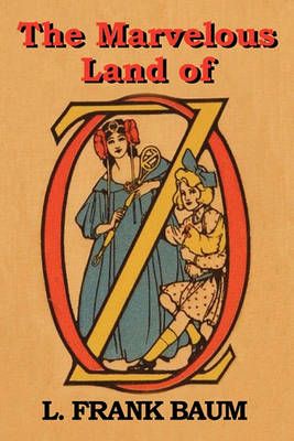 The Marvelous Land of Oz By L Frank Baum 9781604442236 (Paperback)