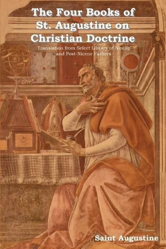 The Four Books of St. Augustine on Christian Doctrine 9781604443554