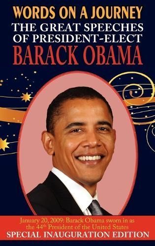 Words on a Journey: The Great Speeches of Barack Obama 9781604504262