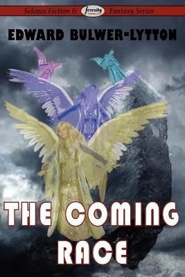 The Coming Race By Edward Bulwer Lytton 9781604506839 (Paperback)