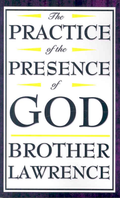 The Practice of the Presence of God By Lawrence, Brother 9781604592498