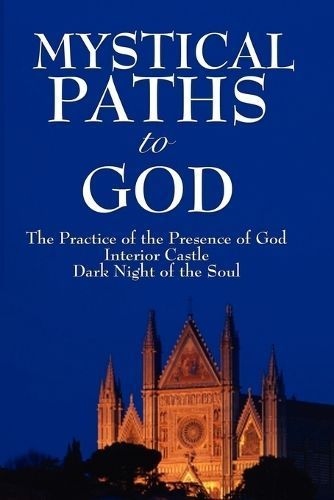 Mystical Paths to God: Three Journeys By Brother Lawrence (Paperback)