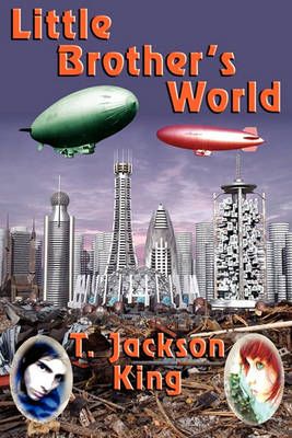 Little Brother's World By T Jackson King 9781604599404 (Paperback)