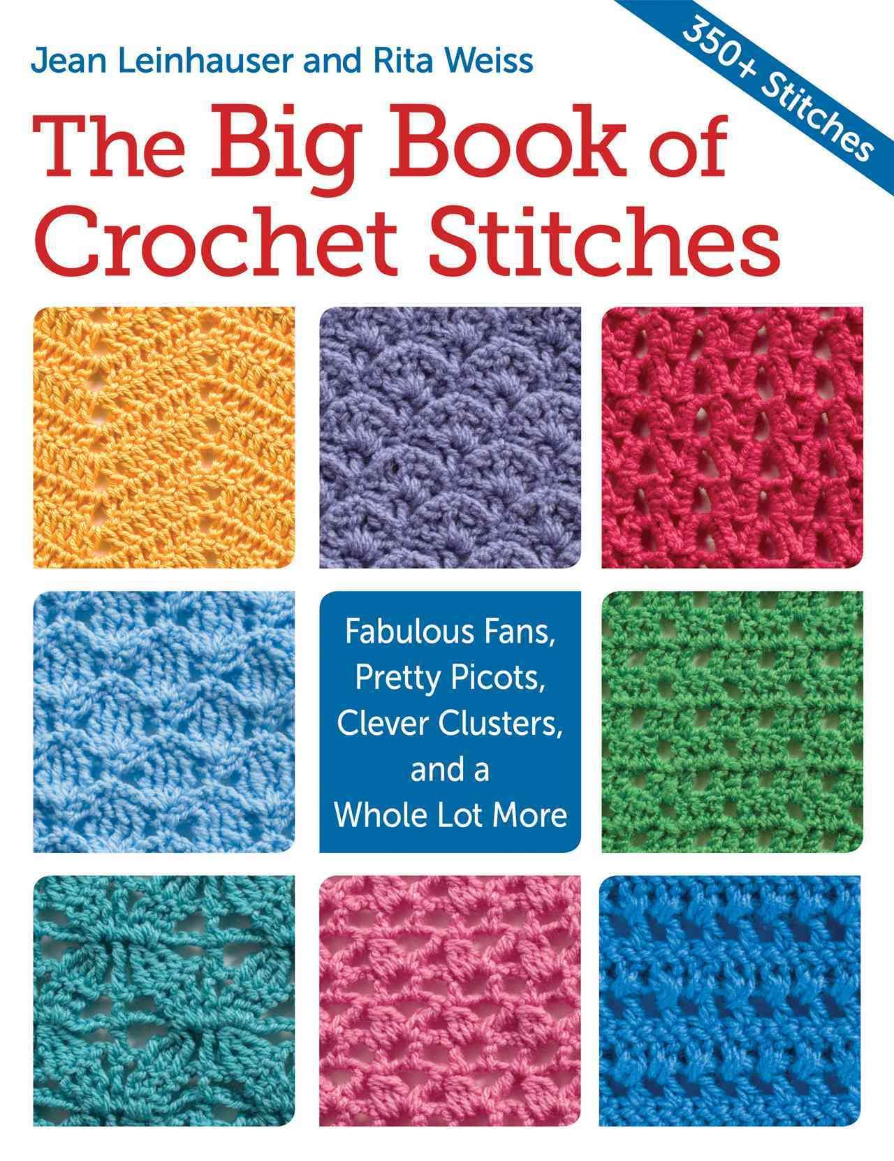 The Big Book of Crochet Stitches By Jean Leinhauser, Rita Weiss