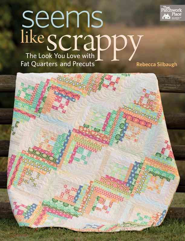 Seems Like Scrappy By Rebecca Silbaugh 9781604685855 (Paperback)