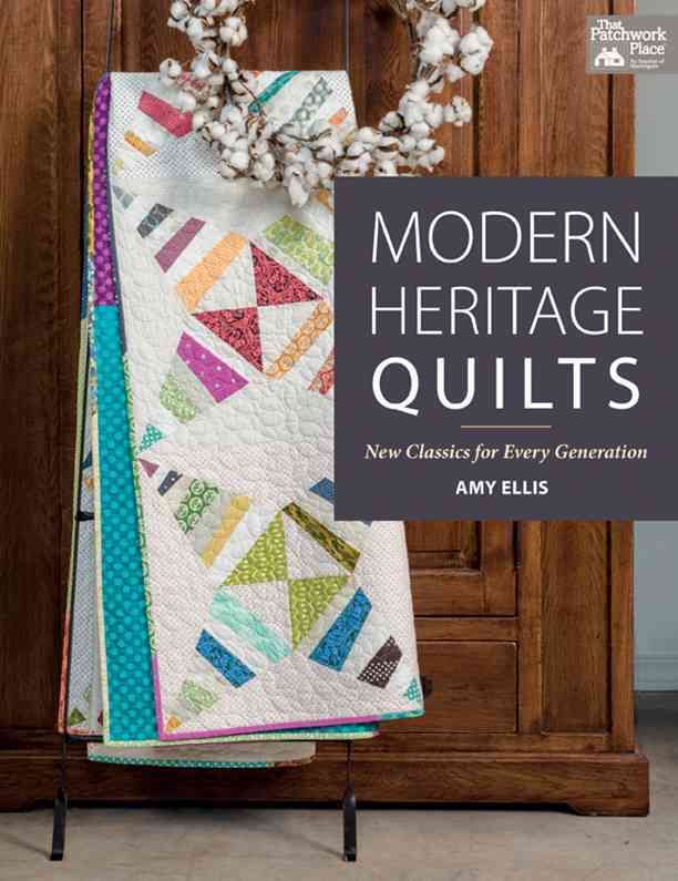 Modern Heritage Quilts By Amy Ellis 9781604687781 (Book)