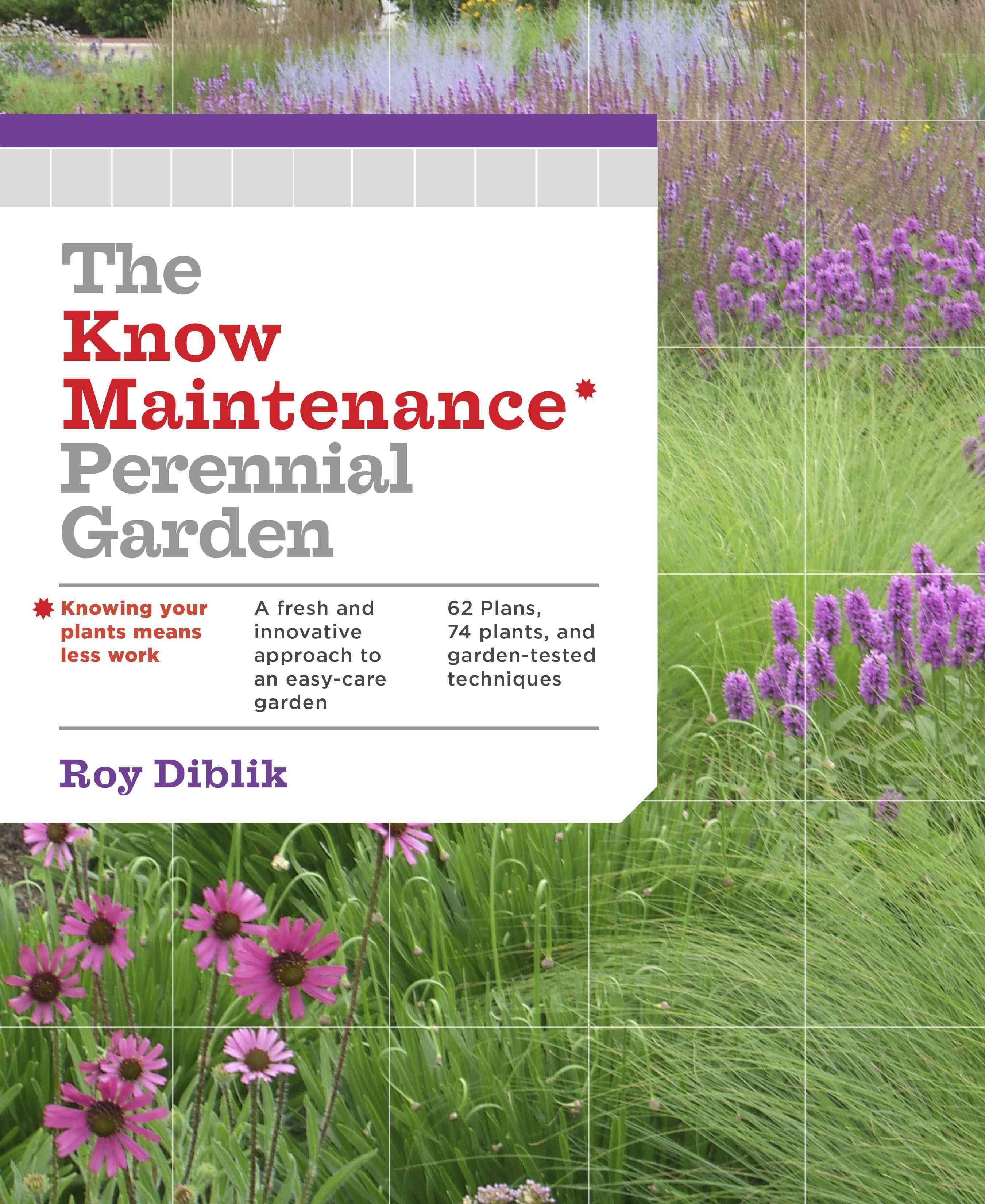 The Know Maintenance Perennial Garden By Roy Diblik 9781604693348