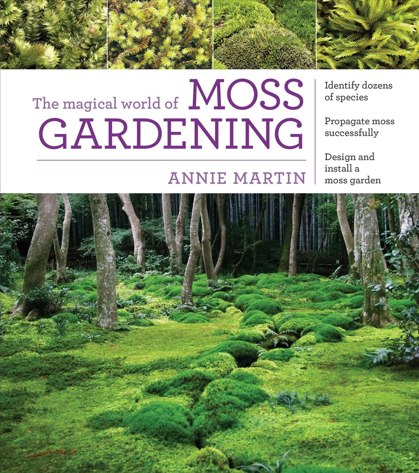 The Magical World of Moss Gardening By Annie Martin 9781604695601