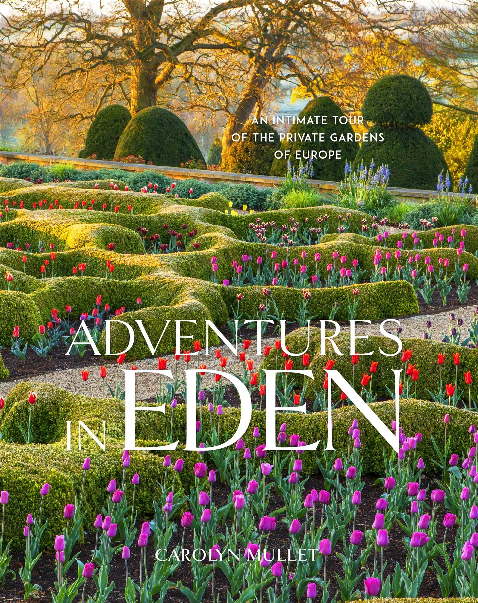 Adventures in Eden By Carolyn Mullet 9781604698466 (Hardback)