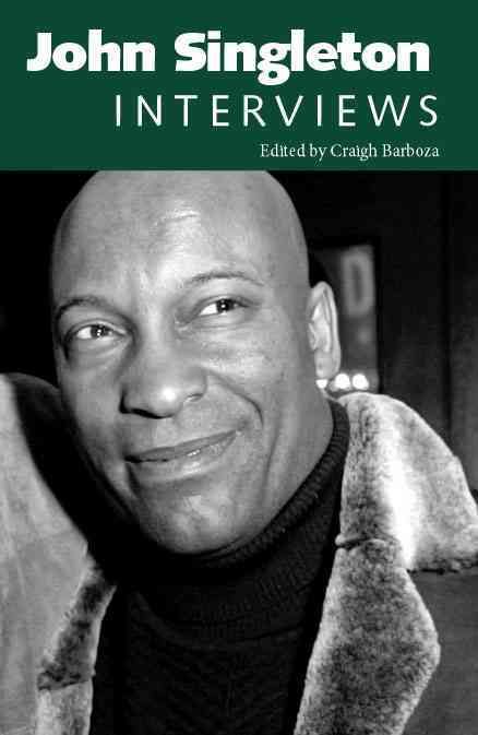 John Singleton: Interviews By Barboza, Craigh 9781604731163