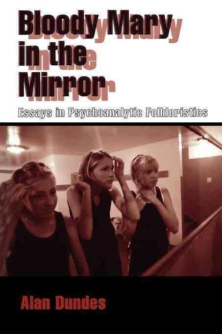 Bloody Mary in the Mirror By Alan Dundes 9781604731873 (Paperback)