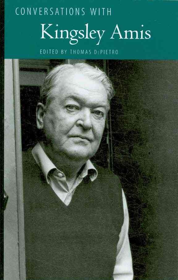 Conversations with Kingsley Amis By Thomas DePietro 9781604732900