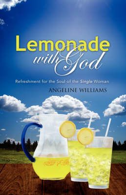 Lemonade with God By Williams, Angeline 9781604775303 (Paperback)