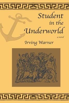 Student in the Underworld By Warner 9781604892673 (Paperback)