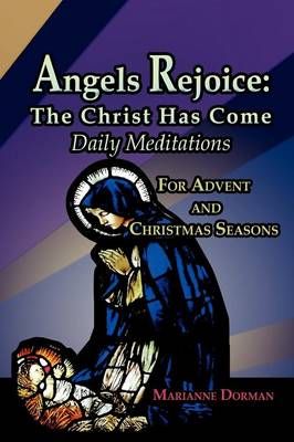 Angels Rejoice By Marianne Dorman 9781604941760 (Paperback)