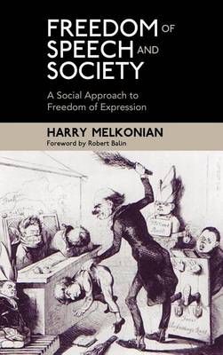 Freedom of Speech and Society By Harry Melkonian 9781604978209