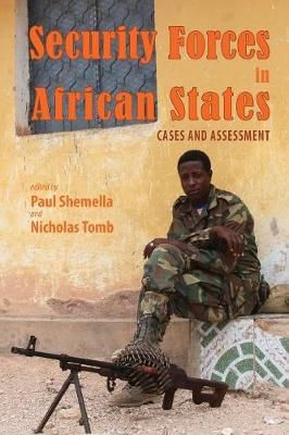 Security Forces in African States By Paul Shemella 9781604979817