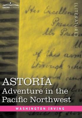 Astoria By Washington Irving 9781605202853 (Hardback)