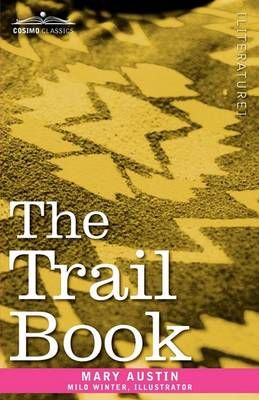 The Trail Book By Mary Austin 9781605206479 (Paperback)