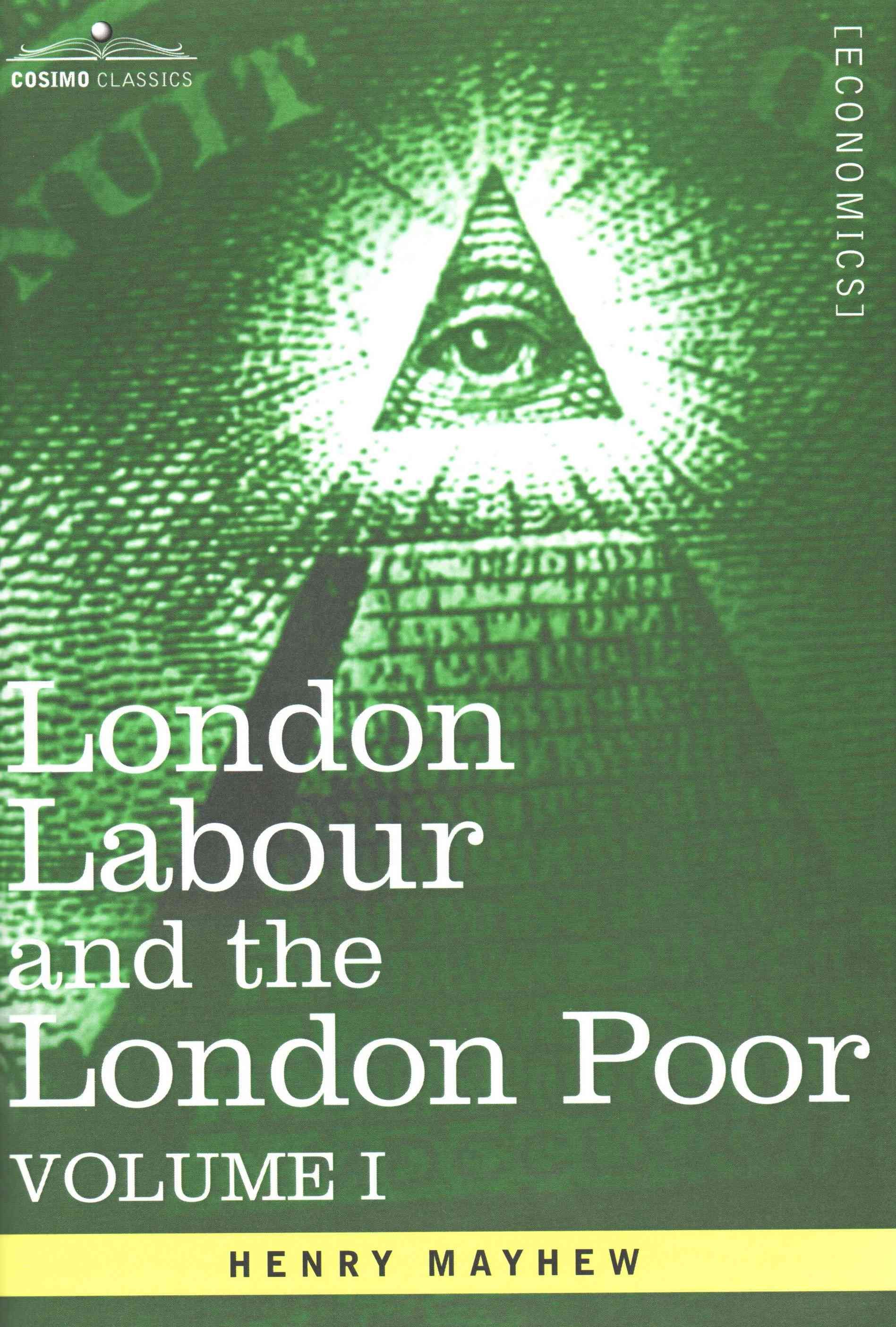 London Labour and the London Poor By Henry Mayhew 9781605207346