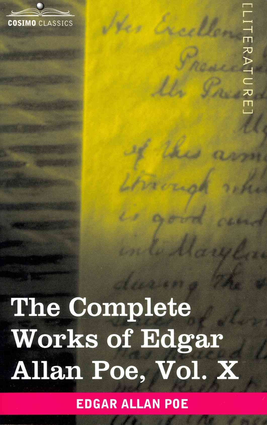 The Complete Works of Edgar Allan Poe, Vol. X (in Ten Volumes): Miscellany