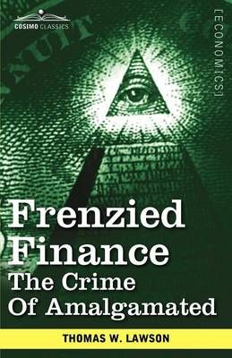 Frenzied Finance By Thomas William Lawson 9781605209081 (Paperback)