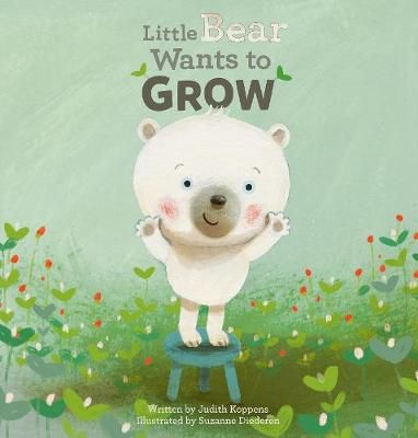Little Bear Wants to Grow 9781605374086 (Hardback)