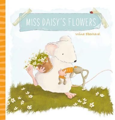 Miss Daisy's Flowers By Wina Eberhard 9781605379517 (Hardback)