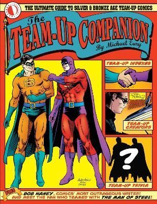 The Team-Up Companion By Michael Eury 9781605491127 (Paperback)
