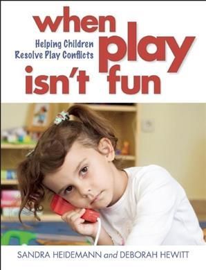 When Play Isn't Fun By Sandra Heidemann, Debbie Hewitt 9781605543055
