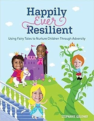 Happily Ever Resilient By Stephanie Goloway 9781605547442 (Paperback)