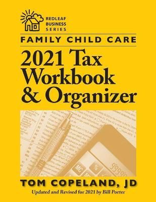 Family Child Care. 2021 Tax Workbook & Organizer 9781605547572