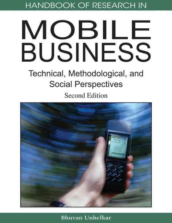 Handbook of Research in Mobile Business By Bhuvan Unhelkar (Hardback)