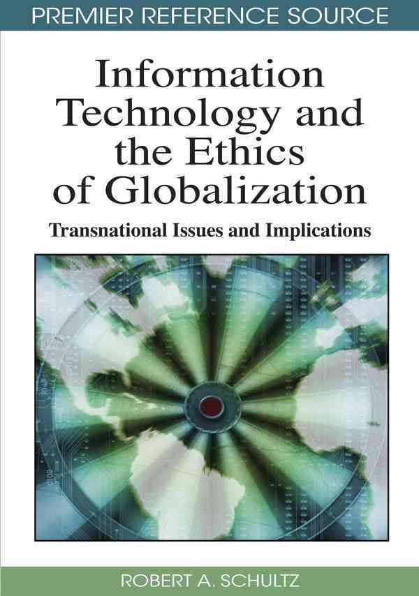 Information Technology and the Ethics of Globalization 9781605669229