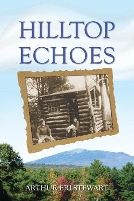 Hilltop Echoes By Stewart 9781605716312 (Paperback)
