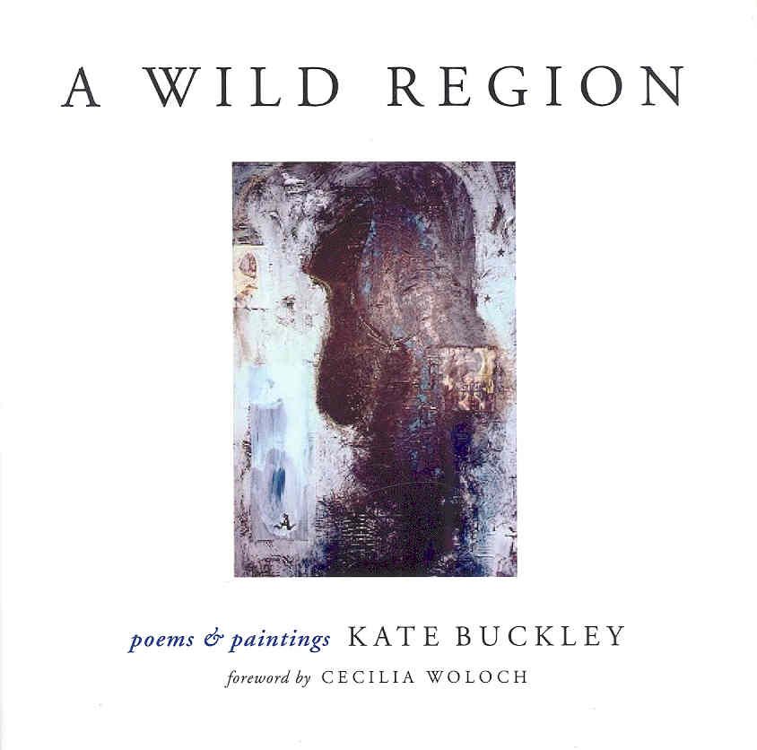 A Wild Region By Kate Buckley 9781605852331 (Paperback)