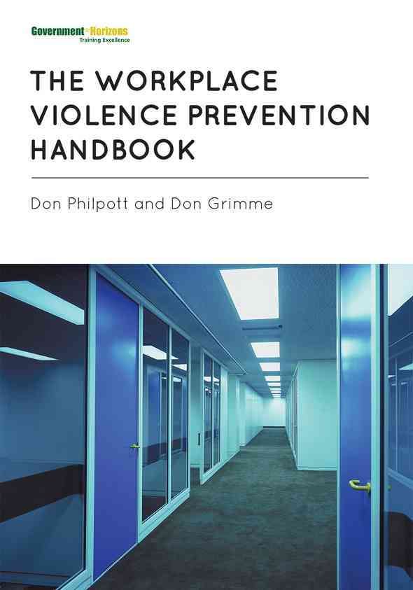 The Workplace Violence Prevention Handbook By Don Philpott (Hardback)