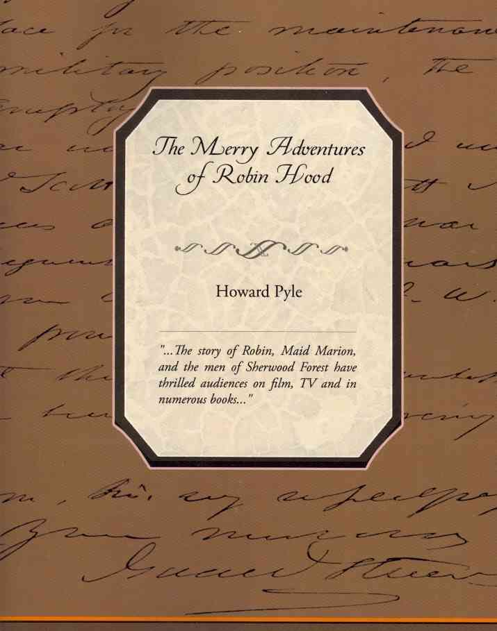 The Merry Adventures of Robin Hood By Howard Pyle 9781605977935