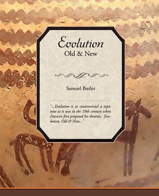 Evolution, Old & New By Samuel Butler 9781605978529 (Paperback)