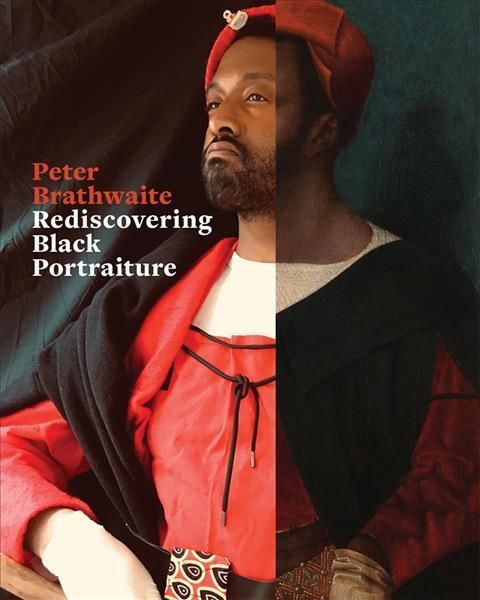 Rediscovering Black Portraiture By Peter Brathwaite 9781606068168