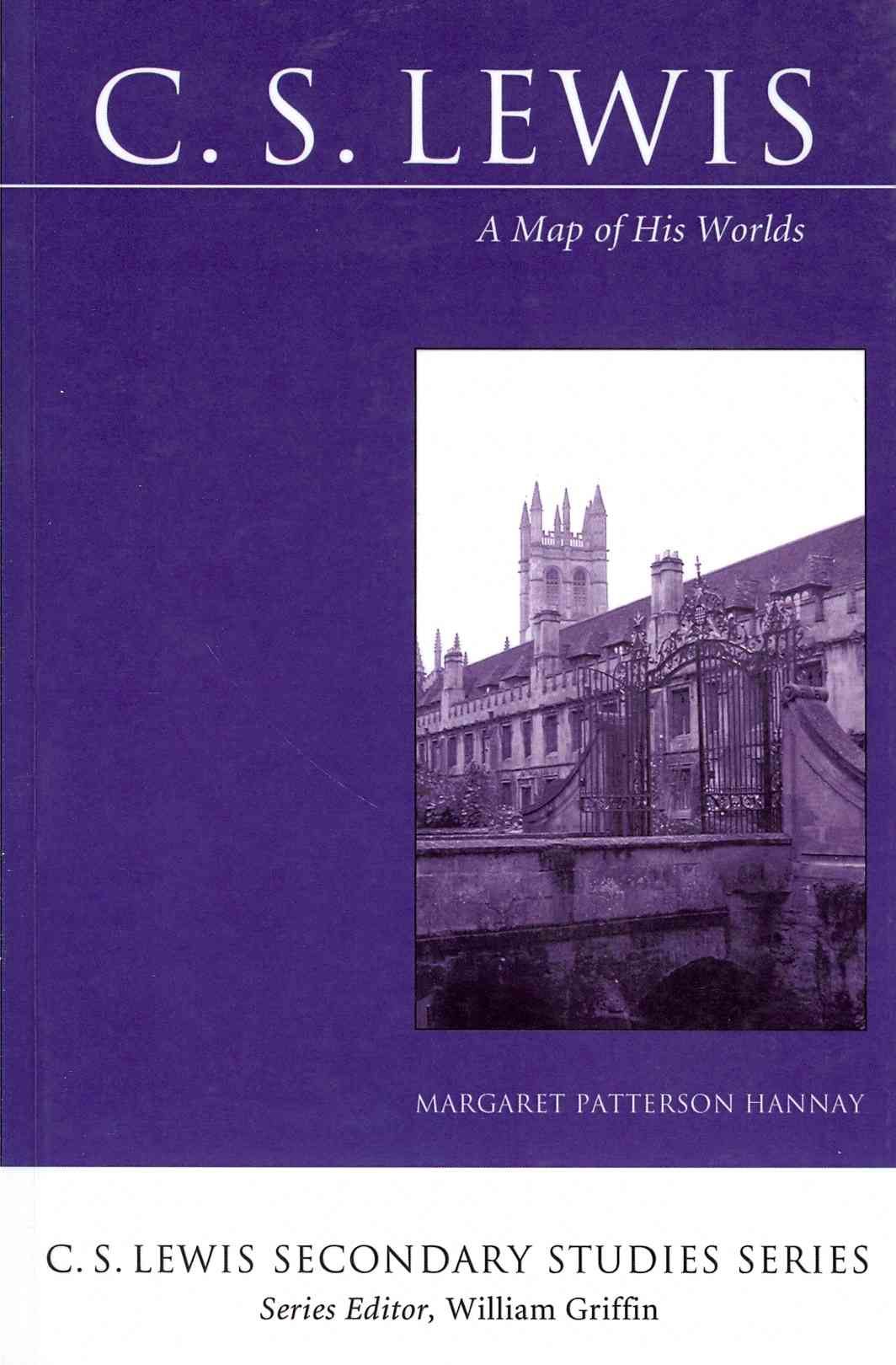 C. S. Lewis: A Map of His Worlds By Hannay, Margaret Patterson