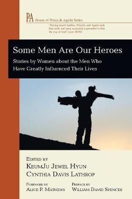 Some Men Are Our Heroes By Hyun, KeumJu Jewel 9781606086285