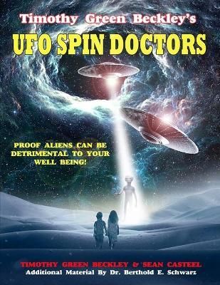 Timothy Green Beckley's UFO Spin Doctors 9781606119501 (Paperback)