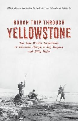 Rough Trip Through Yellowstone By Emerson Hough 9781606390665