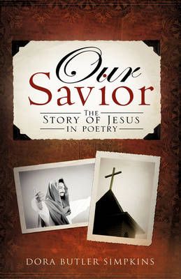 Our Savior By Dora Butler Simpkins 9781606476802 (Paperback)