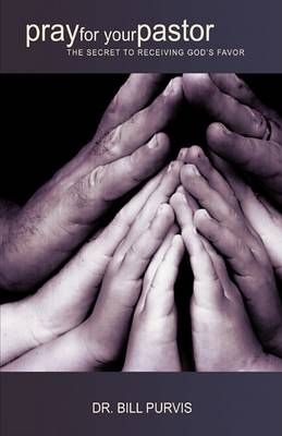 pray for your pastor By Purvis, Bill 9781606479308 (Paperback)