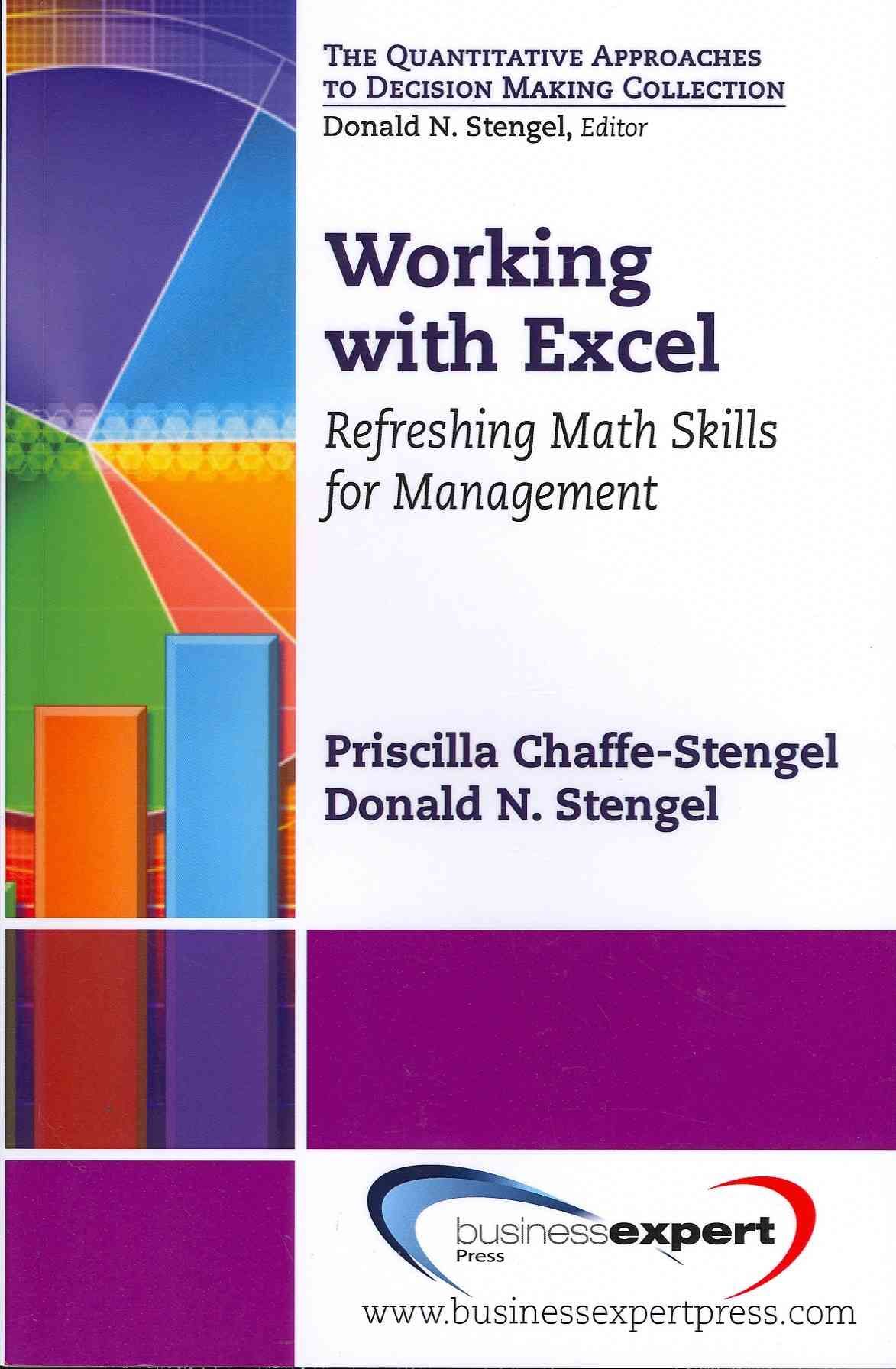 Working With Excel By Priscilla M. Chaffe-Stengel, Donald N. Stengel